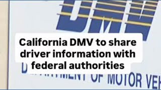 California DMV to share driver information with federal officials