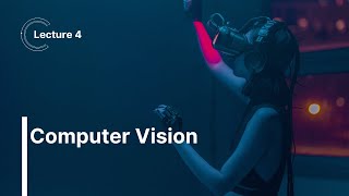 Computer Vision Lecture 4