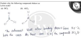 Explainhy the following compounds behave as Lewis acids? (a) BCl_3 (b) AlCl_3