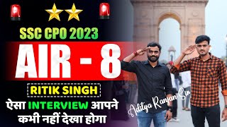 🔥 AIR - 08 | SSC CPO 2023 TOPPER | RITIK SINGH DP-SI | FUll INTERVIEW BY ADITYA RANJAN SIR #cpo