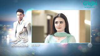 Recap - Rahguzar Episode 45 | 11th June 2026 | Hira Mani - Mohib Mirza | Green TV Entertainment