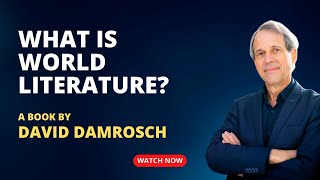 What is World Literature? - A book by David Damrosch | Review & Explanation
