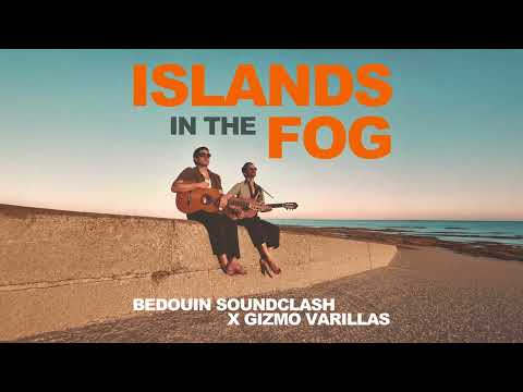 Bedouin Soundclash - Islands in the Fog (with Gizmo Varillas) [Official Audio]