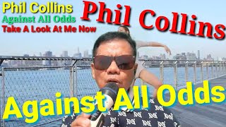 🔴 Phil Collins‼️Against All Odds❗️Take A Look At Me Now...