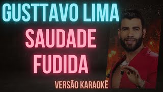GUSTTAVO LIMA - SAUDADE FUDIDA (Ao Vivo Em Goiânia) - Karaokê Música