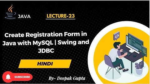 23. Java Swing | Create Signup | Registration Form in Java with MySQL | Swing and JDBC | MySQL