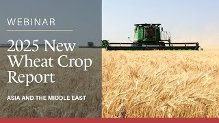 2025 New Wheat Crop Report Webinar - CWRS, CWAD, & Wheat, by Specification - ENGLISH