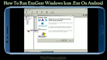 How To Run ExaGear Windows Icon .Exe On Android || Vk7|| Exagear Windows Emulator || Exagear 32Bit