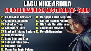 Nike Ardilla The Best || Lagu Lawas Indonesia Tahun 80an || Bintang Kehidupan NO IKLAN
