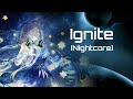 Ignite By Alan Walker [Nightcore]