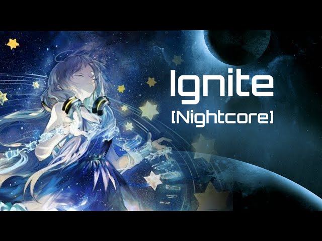 Ignite By Alan Walker [Nightcore] class=