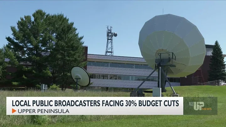 U.P. public broadcasters facing 30% budget cuts