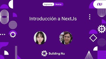 Introducción a NextJS | Building Nu Engineering Meetup #08