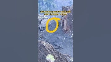 pendaki asal brazil jatuh di tebing gunung rinjani #rinjani #hiking #mountains #travel #brazil #fyp
