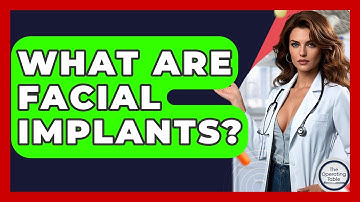 What Are Facial Implants? - The Operating Table