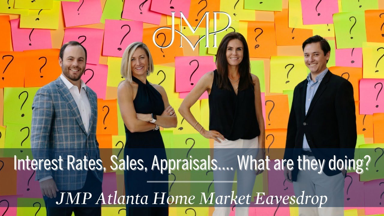 JMP Atlanta Home Market Eavesdrop Interest Rates, Sales, Appraisals