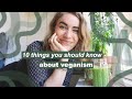 10 things I wish someone had told me about veganism // EATING PLANTS 101