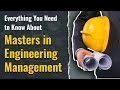 Everything You Need to Know About Masters in Engineering Management | MiM-Essay