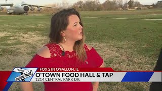 In your neighborhood - O'Fallon, Ill. (O'Town Food Hall and Tap)