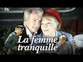 La Femme Tranquille Film Français Complet La Femme Tranquille Film Français Complet