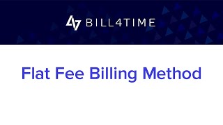 Flat Fee Billing Method | Bill4Time - Billing