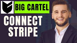 How To Connect Stripe To Big Cartel