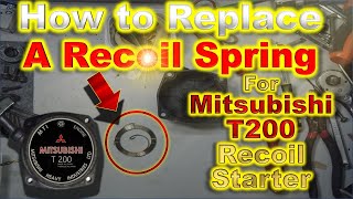 How to replace a recoil spring on brushcutter (Mitsubishi T200)