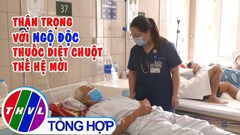 Thận trọng với ngộ độc thuốc diệt chuột thế hệ mới