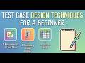 Test case design techniues for a benginners