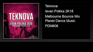 Teknova - Ievan Polkka 2K18 (Melbourne Bounce Mix)