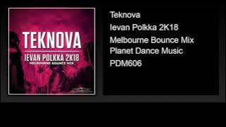 Teknova - Ievan Polkka 2K18 (Melbourne Bounce Mix)