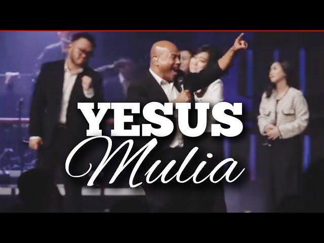Yesus Mulia ( JPCC Worship ) by Ps. Vriego Soplely || GSJS Pakuwon Mall, Surabaya class=