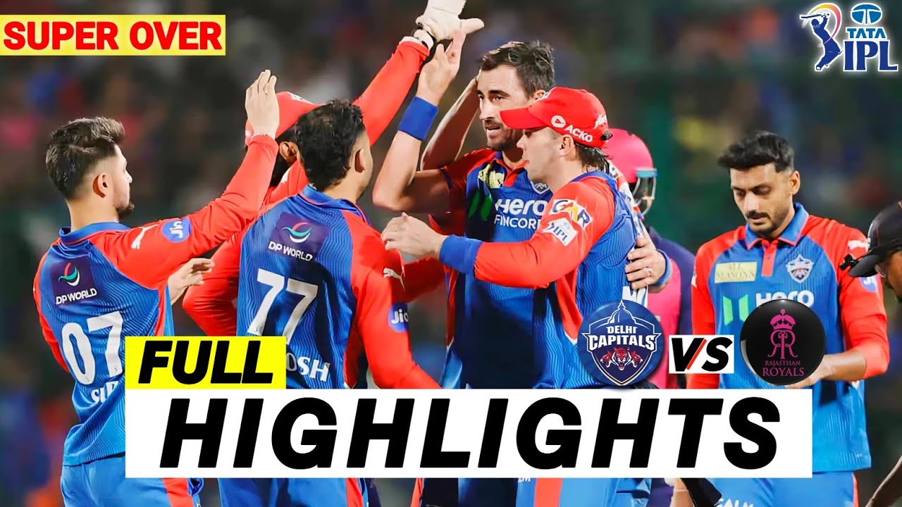 DC vs RR Highlights 2025 | IPL 2025 Delhi Capitals vs Rajasthan Royals Full Match Highlights