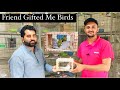 Friend Love Birds Setup Tour || Dost Ny Birds Gift Kr Diye
