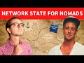 How Can Nomad Workers Benefit From A Network State | A Discussion With Daniel Go