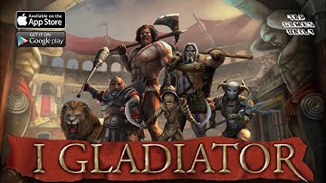 I GLADIATOR - iOS | ANDROID - First Gameplay Walkthrough Part 1