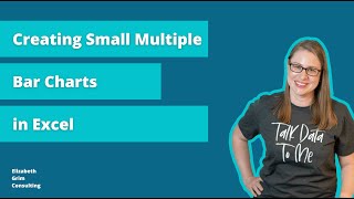Creating Small Multiple Bar Charts in Excel