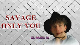 Savage - Only You ( Audio ) 80s music