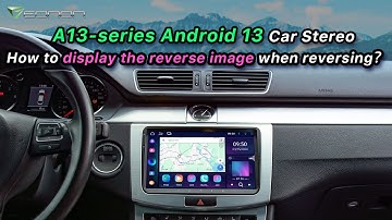 How to display the reverse image when reversing? | Eonon A13/X6/X7 Series Car Stereo