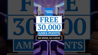 Free 30,000 Amex Points No Spend, No Catches