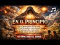 🔥 EN EL PRINCIPIO | La Creación de Dios en Metal Épico