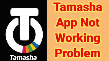Tamasha App not working not open problem solve | Tamasha App not opening & not starting not loading