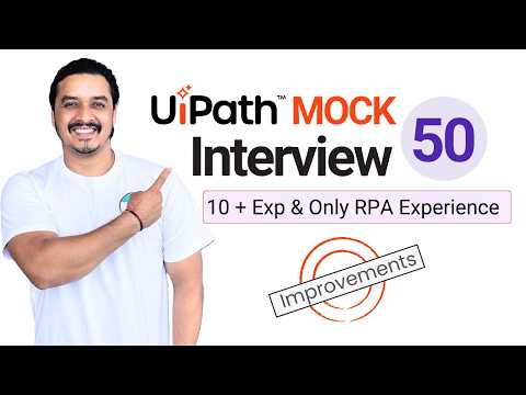 🔴 50. UiPath RPA Developer Interview Questions | 10+ Year Experience Interview Question & Answer