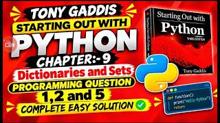 Tony Gaddis Starting Out with Python | Chapter 9: Dictionaries and Sets Q. 1, 2 & 5 | Easy Solutions