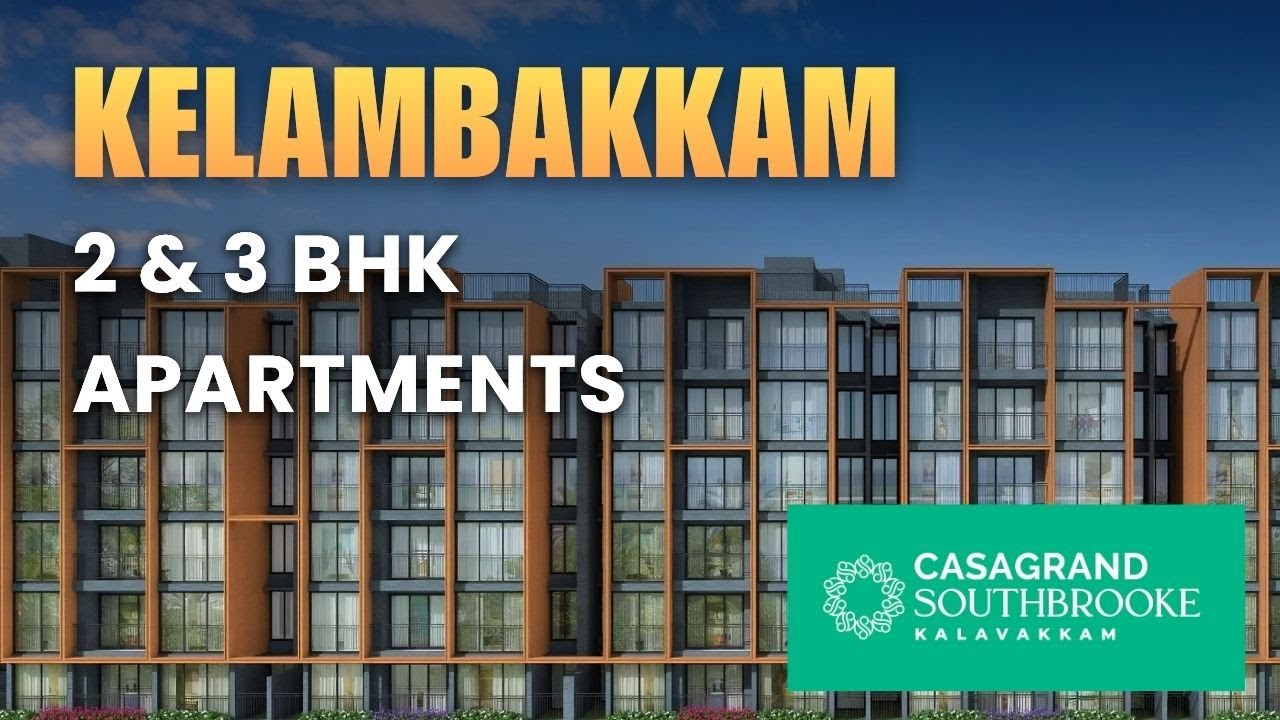 Casagrand Southbrooke 2 Review | Best Budget Apartments in Kelambakkam, OMR Chennai 
