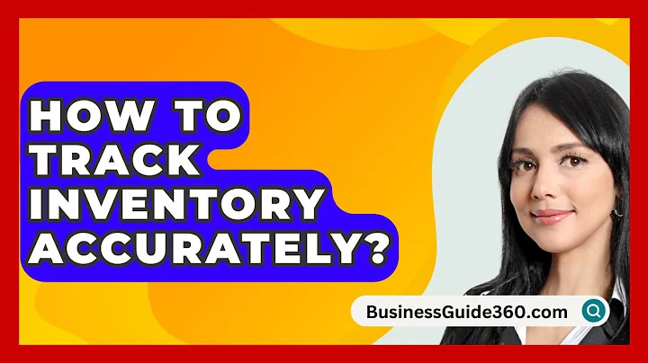 How To Track Inventory Accurately? - BusinessGuide360.com