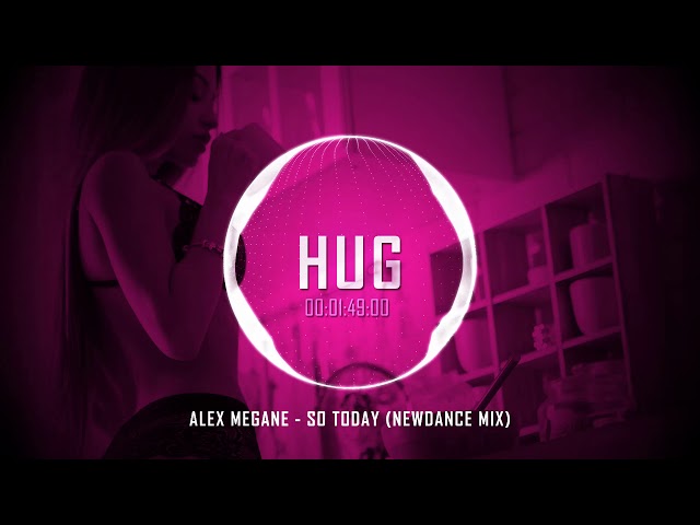 Alex Megane - So Today Newdance Mix