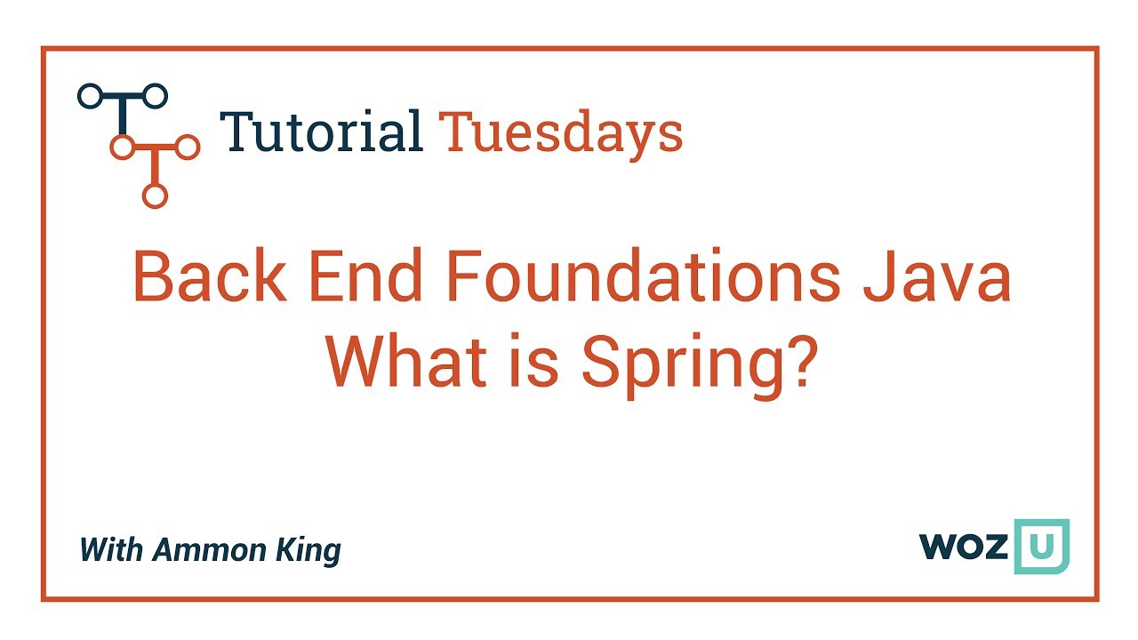 Woz U Learn to Code: What is Spring? | Back End Foundations Java - YouTube