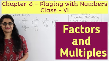 Introduction - Factors and multiples || Chapter 3 - Playing with numbers || Class 6 || NCERT
