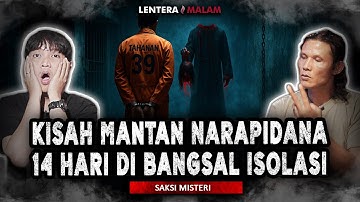 KISAH HOROR MANTAN NARAPIDANA 14 HARI DIDALAM PENJARA BAWAH TANAH